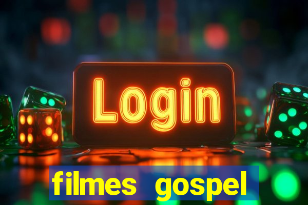 filmes gospel baseadas em fatos reais emocionantes